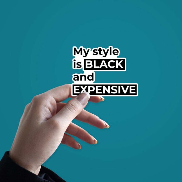 My Style Is Black Sticker
