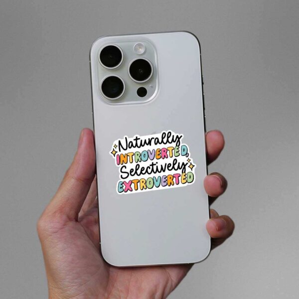 Naturally Introverted Selectively Extroverted Sticker