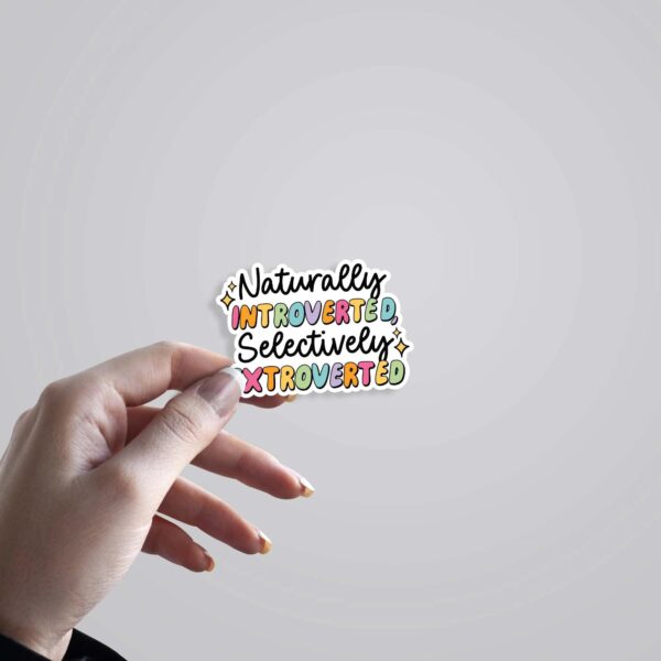 Naturally Introverted Selectively Extroverted Witty Stickers Naturally Introverted Selectively Extroverted Witty Stickers