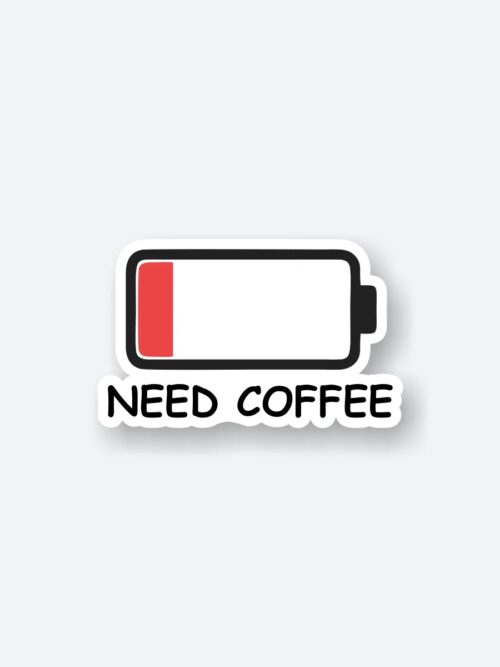 Need Coffee Sticker