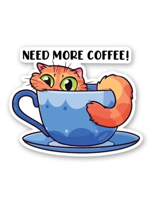 Need More Coffee Sticker