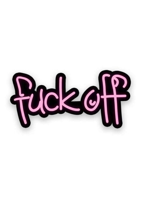 Neon F_ck off Sticker