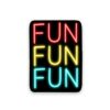Neon Fun Fun Fun Sticker