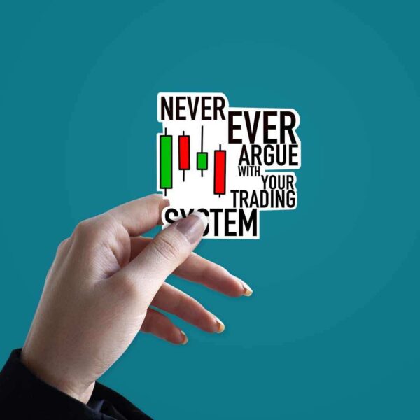 Never Ever Argue Sticker Never Ever Argue Sticker
