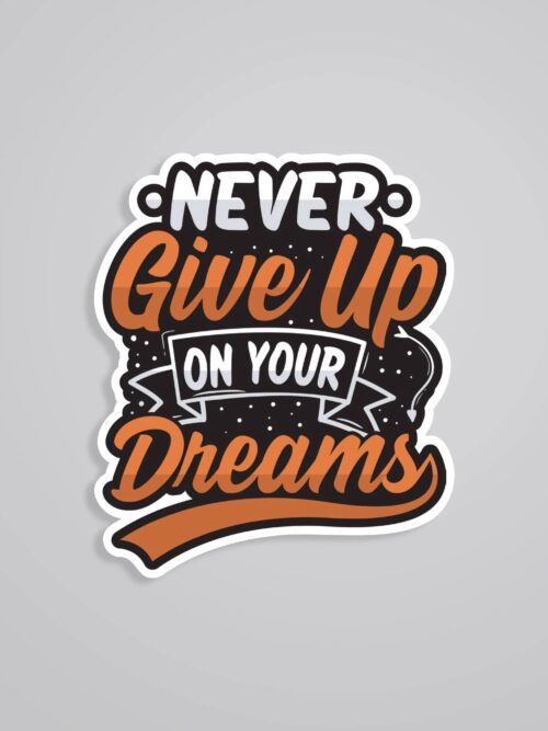 Never Give Up Motivational Stickers