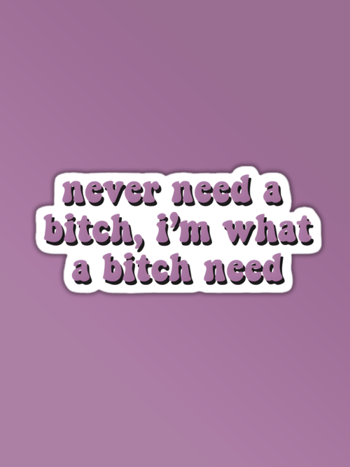 Never Need A Bitch Sticker The Weeknd Stickers