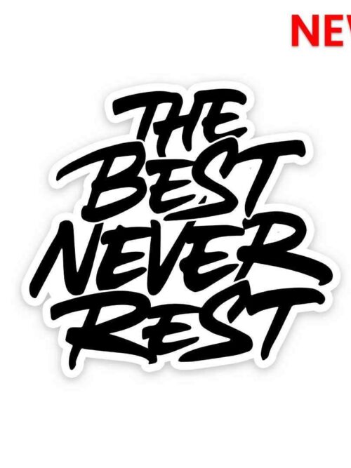 Never Rest Sticker