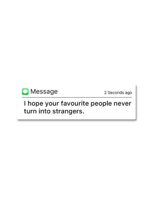 Never Turn Into Stranger Sticker