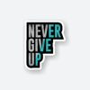 Never Give Up Sticker
