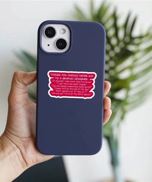 Never Say To A Graphic Designer Never Say To A Graphic Designer