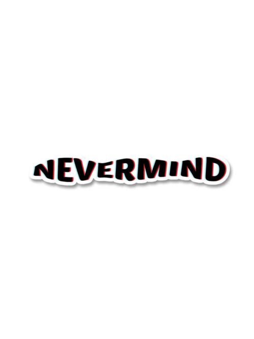Nevermind Sticker