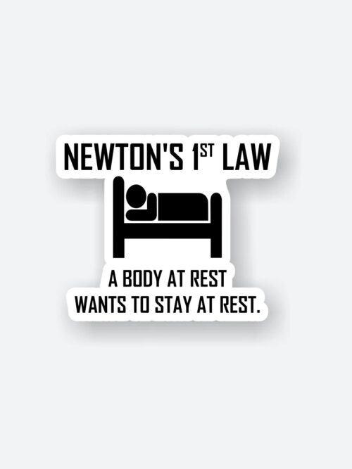 Newtons First Law Funny Physics Sticker