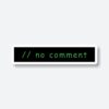 No Comment Sticker