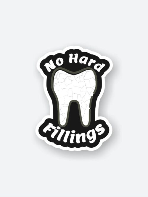 No Hard Fillings Sticker