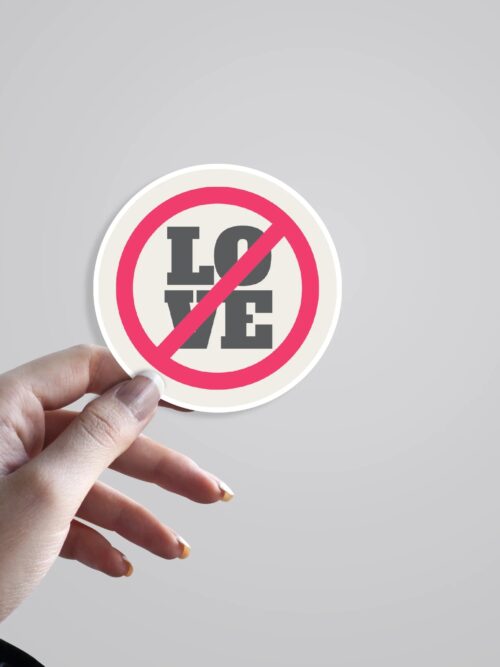 No Love Witty Stickers
