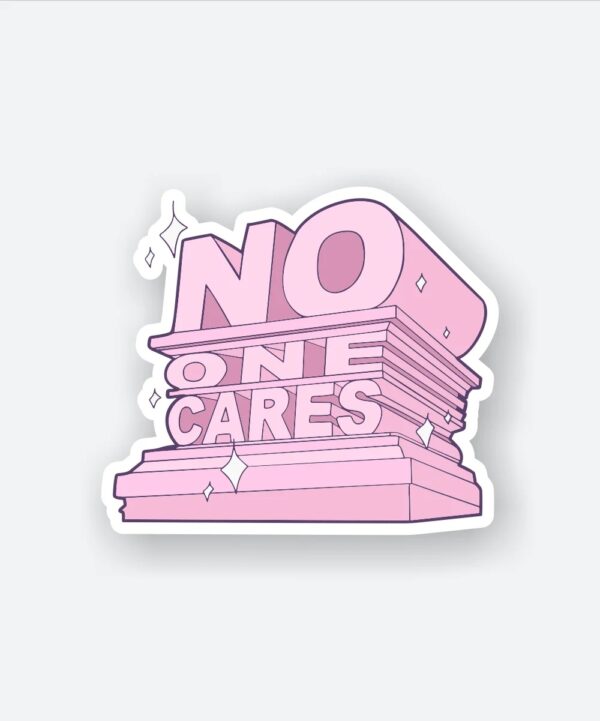 No One Cares Sticker