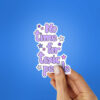 No Time For Toxic People Sticker