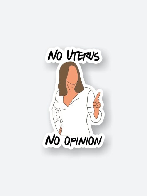No Uterus No Opinion Sticker