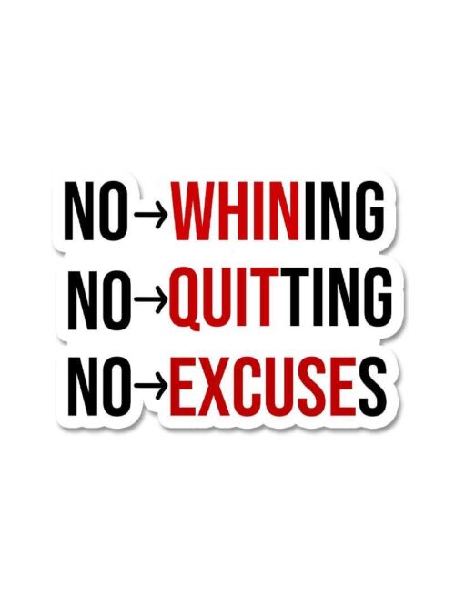 No Whining No Quiting Sticker
