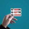 No Whining No Quiting Sticker