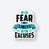 No Excuses Sticker