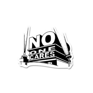 No One Cares Sticker No One Cares Sticker