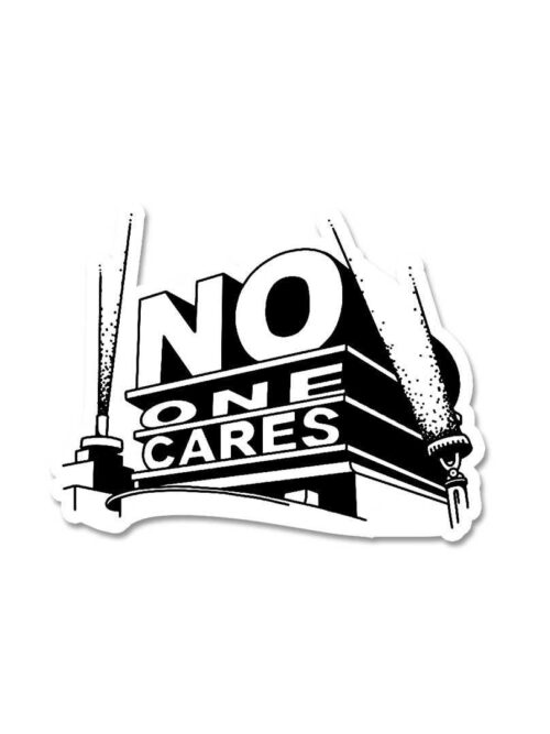 No One Cares Sticker