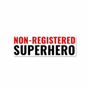 Non Registered Super Hero Sticker Non Registered Super Hero Sticker