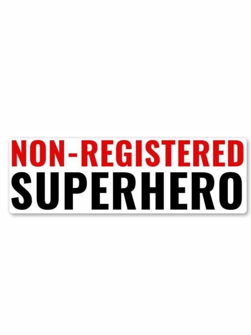 Non Registered Super Hero Sticker