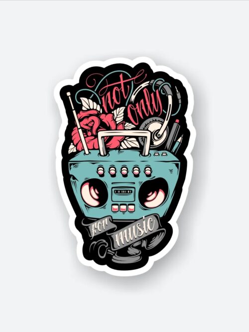 Not Only For Music Sticker