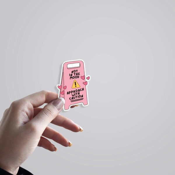 Not In The Mood Approach With Caution Witty Stickers Not In The Mood Approach With Caution Witty Stickers