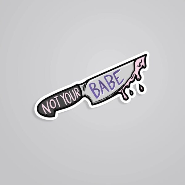 Not Your Babe Witty Stickers Not Your Babe Witty Stickers
