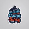 Nothing Great Ever Came That Easy Motivational Stickers