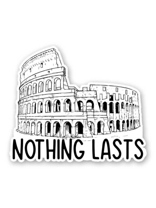 Nothing Lasta Sticker