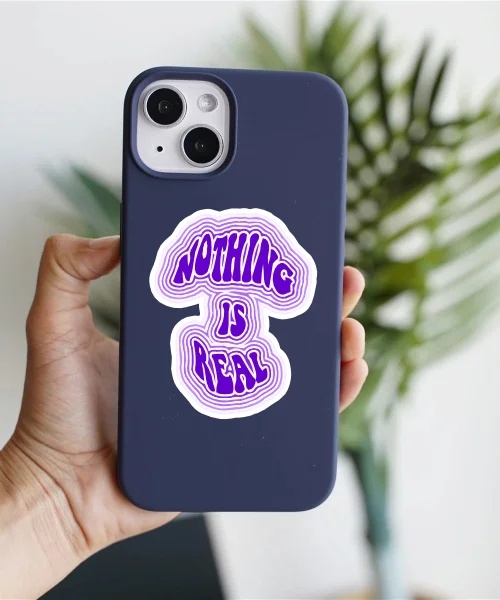 Nothing Is Real