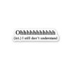 Ohhhhhhhh Sticker