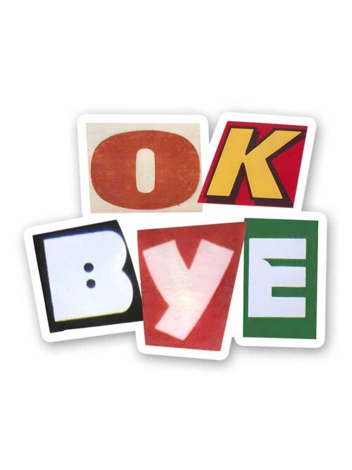 Ok Bye Sticker