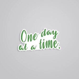 One Day At A Time Motivational Stickers