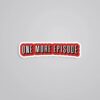 One More Episode Witty Stickers