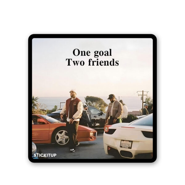One Goal Two Friends Sticker