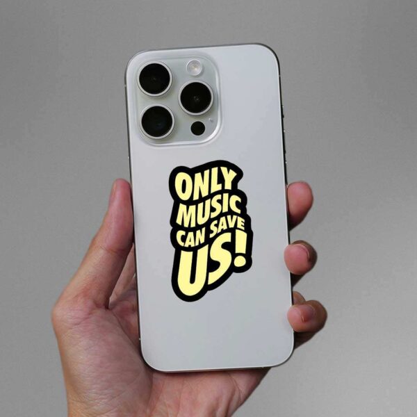 Only Music Can Save Us Sticker
