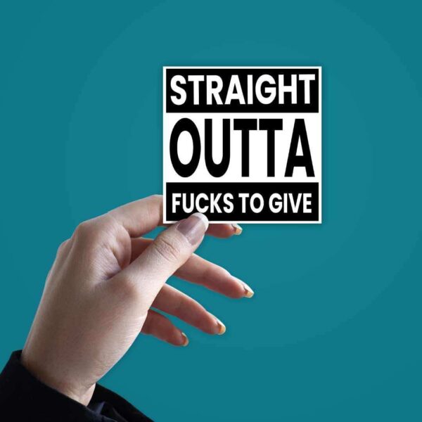 Outta Fucks To Give Sticker
