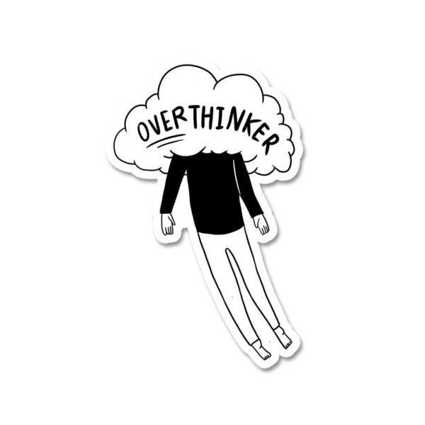 Over Thinker Sticker Over Thinker Sticker