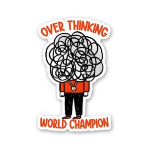 Over Thinking World Champion Sticker Over Thinking World Champion Sticker