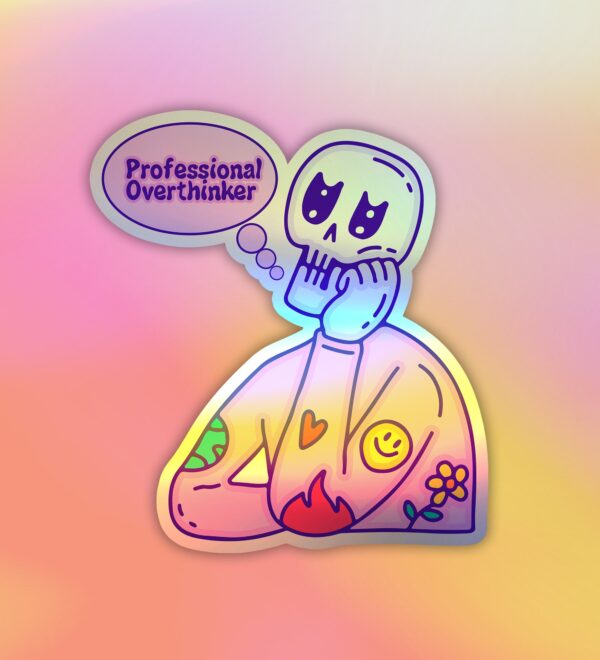 Overthinker Holographic Laptop Mobile Sticker Overthinker Holographic Laptop Mobile Sticker