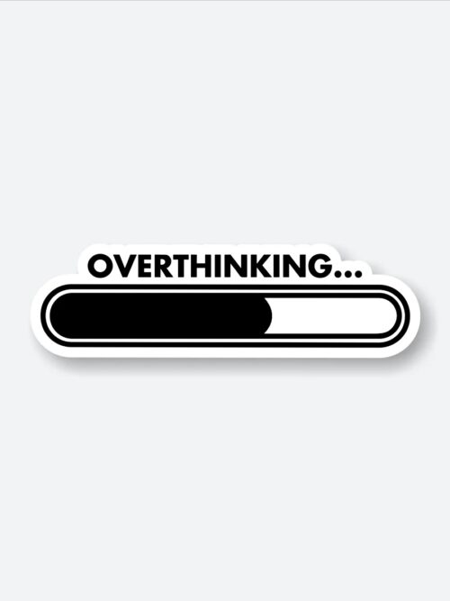 Overthinking Sticker