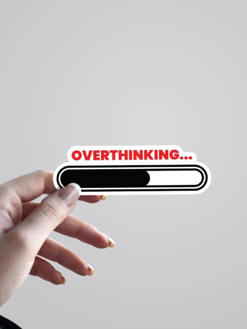 Overthinking Witty Stickers