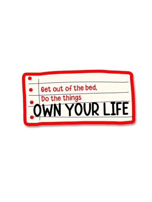 Own Your Life Sticker