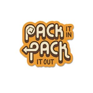 Pack It In Pack It Out Sticker Pack It In Pack It Out Sticker