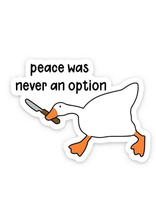 Peace Was Never An Option Sticker